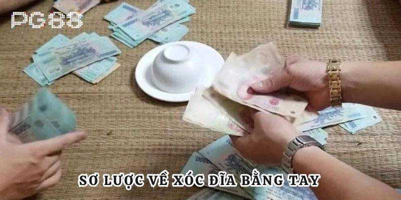 Sơ lược về xóc đĩa bằng tay